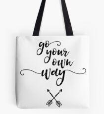 Go your own way - Fleetwood Mac Lyrics Tote Bag