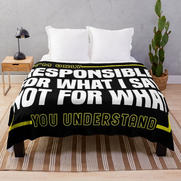 Item preview, I'm only responsible for what i say not for what you understand - Funny Saying designed and sold by Blonc-ou.
