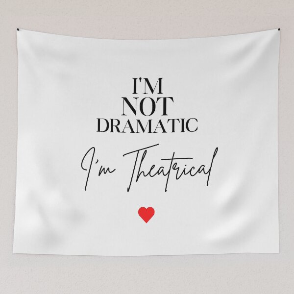 Item preview, I'm Not Dramatic, I'm Theatrical designed and sold by diip.