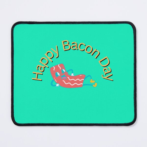 Item preview, Happy Bacon Day designed and sold by designforum1968.