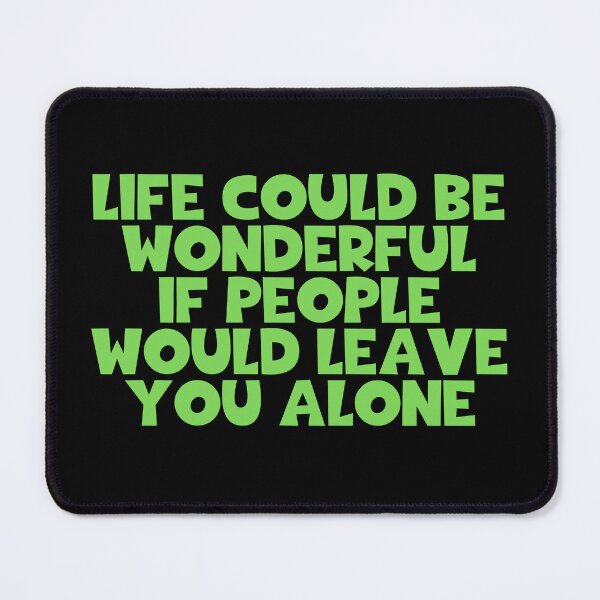 Item preview, Life Could Be Wonderful If People Would Leave You Alone - Charlie Chaplin Quotes designed and sold by JourneyCreative.