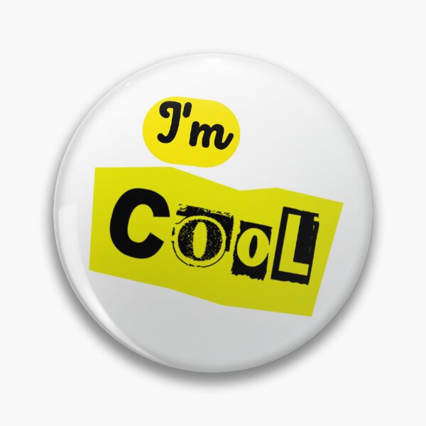 Item preview, I'm cool design  Be Cool  designed and sold by MichaelGrace.