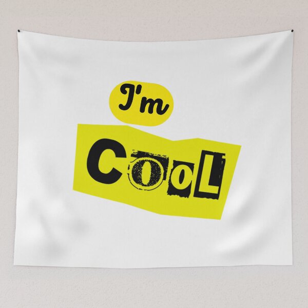 Item preview, I'm cool design  Be Cool  designed and sold by MichaelGrace.