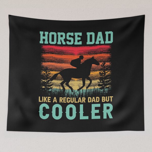 Item preview, Horse Dad Like A Regular Dad But Cooler designed and sold by FROUZA Design.