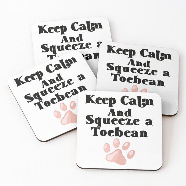 Item preview, Keep Calm and Squeeze a Toebean designed and sold by BlackCatArtBB.