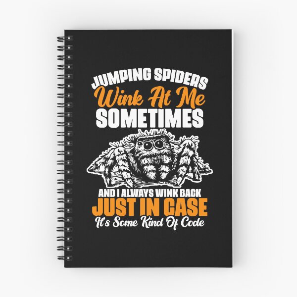 Item preview, Funny Jumping Spiders Wink At Me Sometimes A Salticidae Fan designed and sold by Nessshirts.