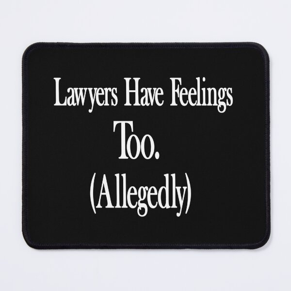 Item preview, Lawyers have feelings too. Allegedly Sweatshirt designed and sold by CuteHigh01.
