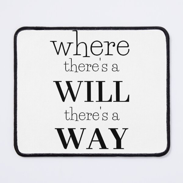 Item preview, Where there's a will there's a way designed and sold by lonelyflight.