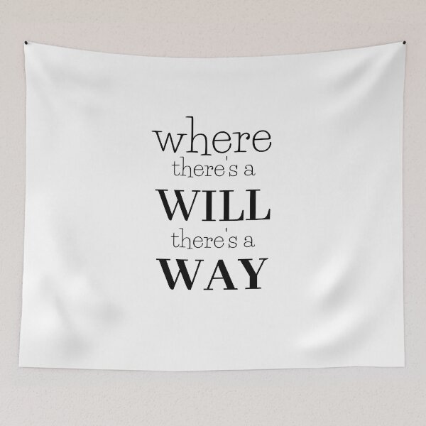 Item preview, Where there's a will there's a way designed and sold by lonelyflight.