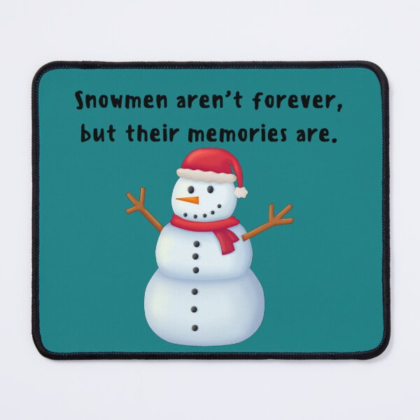 Item preview, Snowman aren't Forever, But Their Memories are - Funny Snowman designed and sold by Trendy-Now.