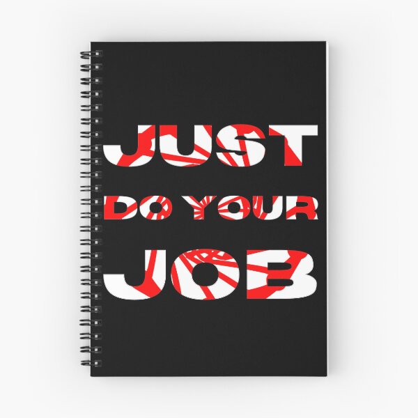 Item preview, JUST DO YOUR JOB designed and sold by Kashear.