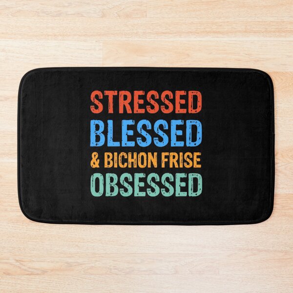 Item preview, Stressed Blessed and Bichon Frise Obsessed Dog Gift  designed and sold by Guarddogdrive.