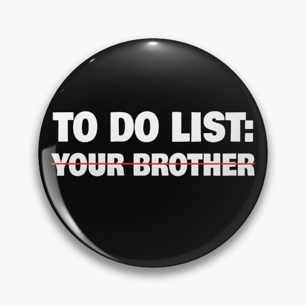 Item preview, To Do List Your Brother Funny Sarcasm Sarcastic Humourism Novelty Gag Gift designed and sold by BazaarTrades.