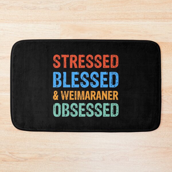 Item preview, Stressed Blessed and Weimaraner Obsessed Dog Gift  designed and sold by Guarddogdrive.