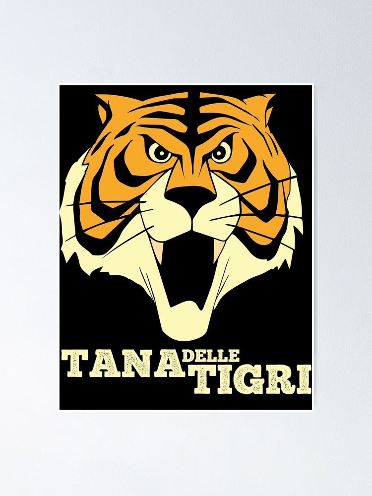 "Tana delle Tigri, UOMO TIGRE Tiger man " Poster for Sale by