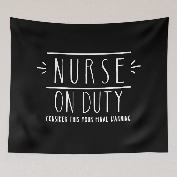 Item preview, NURSE on duty consider this your final warning designed and sold by jazzydevil.