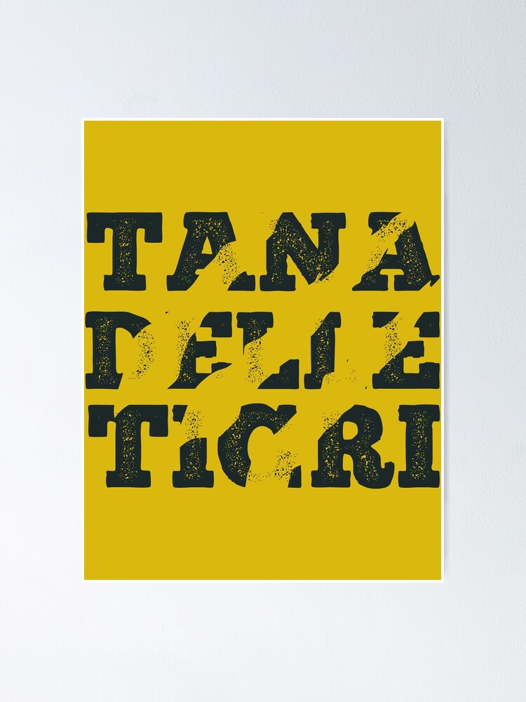 "Tana delle Tigri, UOMO TIGRE Tiger man " Poster for Sale by