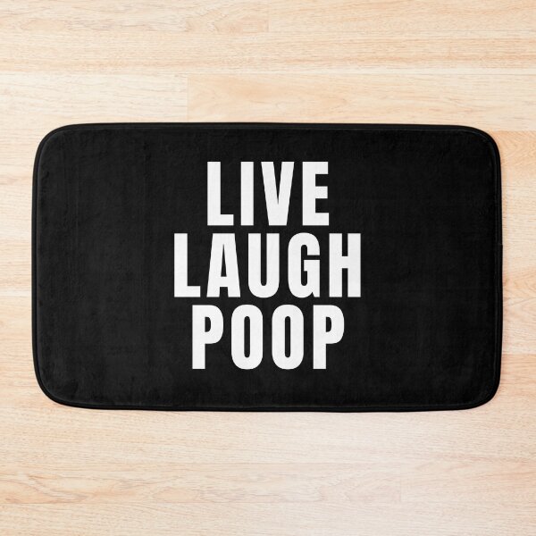 Artikelvorschau, Live Laugh Poop entworfen und verkauft von texteestore.