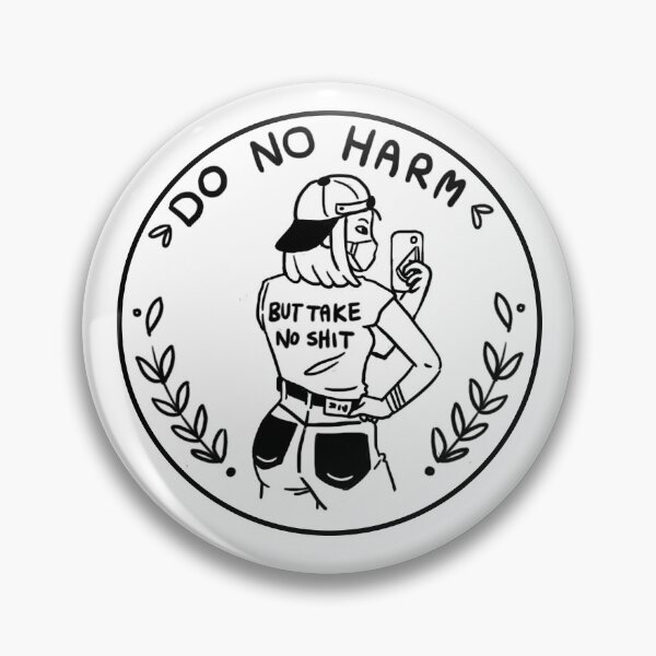 Item preview, Do No Harm - Take No Sh*t  designed and sold by heyouwitheface.
