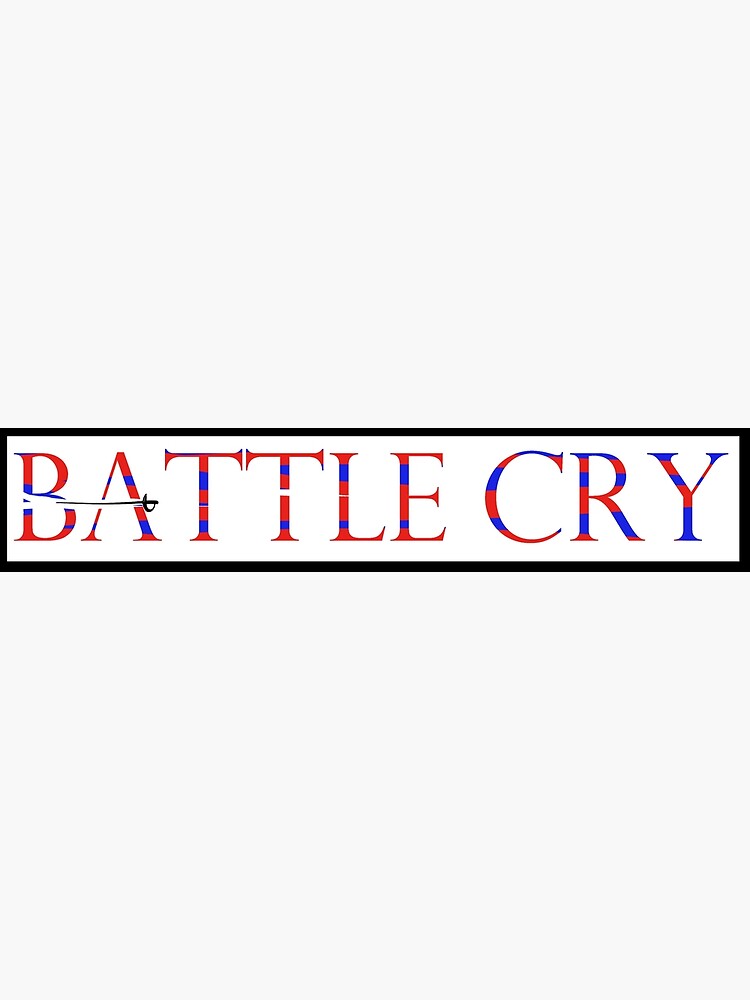 "Battle Cry Logo" Poster by MountainSkyS Redbubble