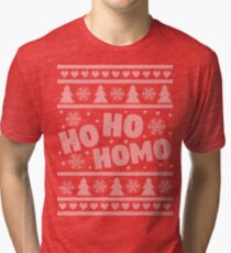 HO HO HOMO - Funny Ugly Christmas Sweater Shirt Tri-blend T-Shirt
