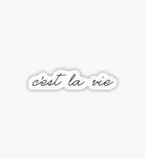 c'est la vie // that's life Sticker