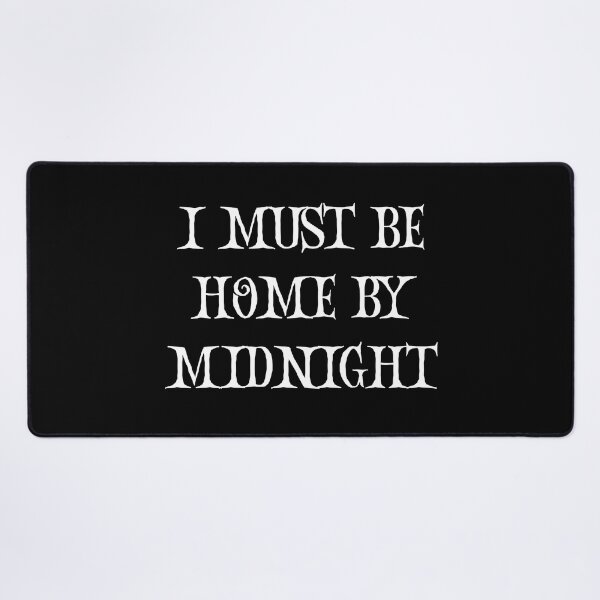 Item preview, I must be home by midnight - funny sayings designed and sold by FunnyFactDesign.