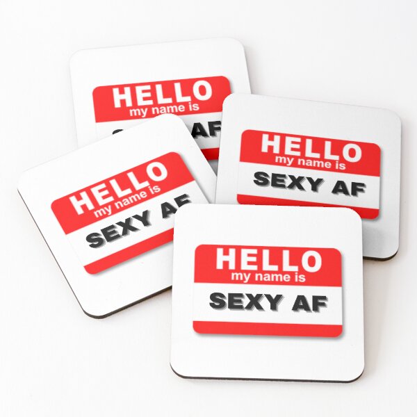 Item preview, Hello my name is sexy af designed and sold by Design Kingdom.