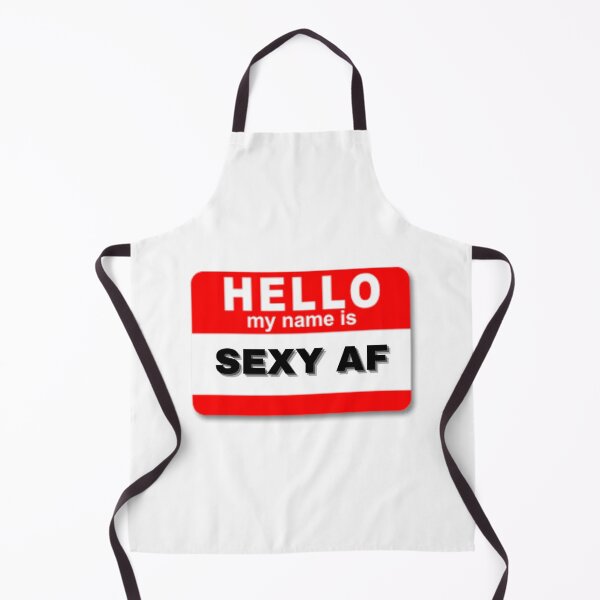 Item preview, Hello my name is sexy af designed and sold by Design Kingdom.