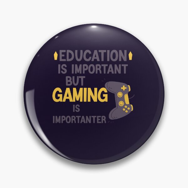 Item preview, Funny Gamer Education Is Important But Gaming Is Importanter designed and sold by Sarah38.