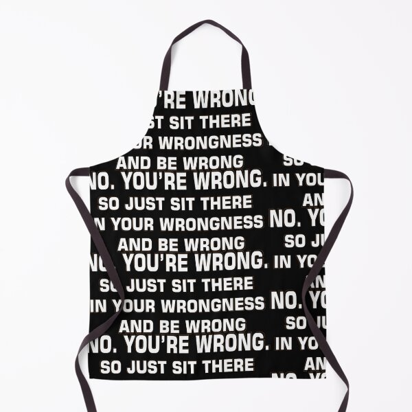 Item preview, Sarcastic Slogan Funny - No, You're Wrong designed and sold by soebekhi.