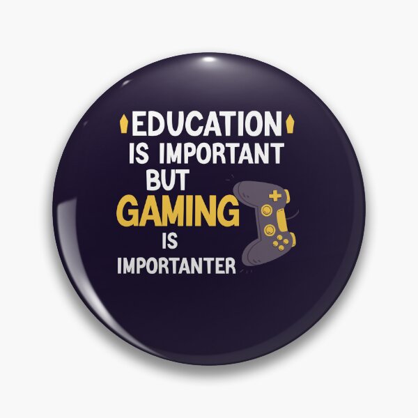 Item preview, Education Is Important But Gaming Is Importanter Funny Gamer Gift designed and sold by Sarah38.