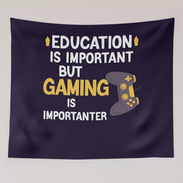 Item preview, Education Is Important But Gaming Is Importanter Funny Gamer Gift designed and sold by Sarah38.