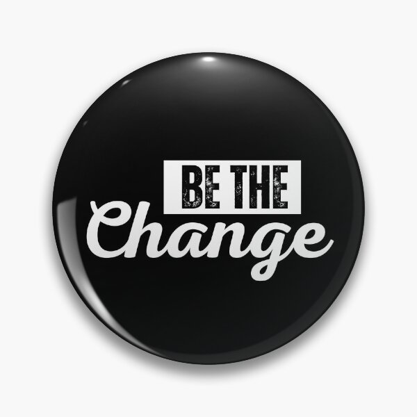Item preview, Be the change | motivational quotes designed and sold by Shambusiness.