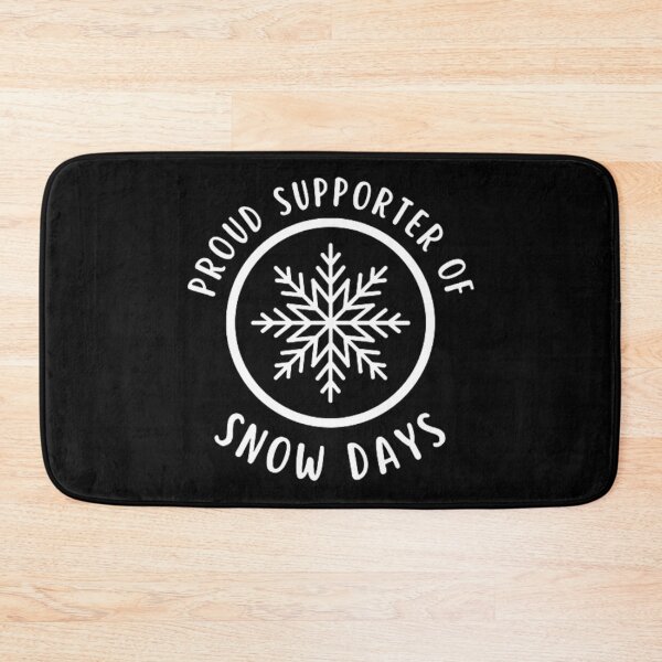 Item preview, PROUD SUPPORTER OF SNOW DAYS designed and sold by KatisDesign.