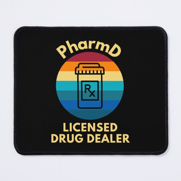 Item preview, PharmD Licensed Drug Dealer -  PharmD Gift, Pharmacist, Pharmacy Student, Pharmacy School, Pharmacy Graduation, PharmD Graduate designed and sold by jadedscientist.