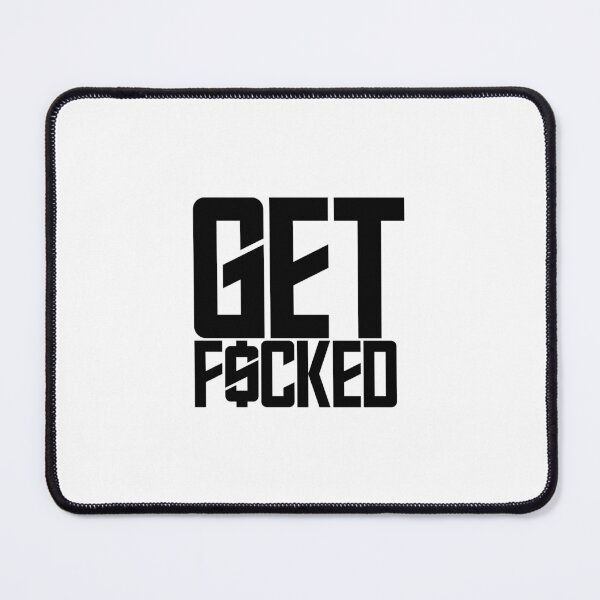 Item preview, Get F*ed designed and sold by E55ENTIALS.