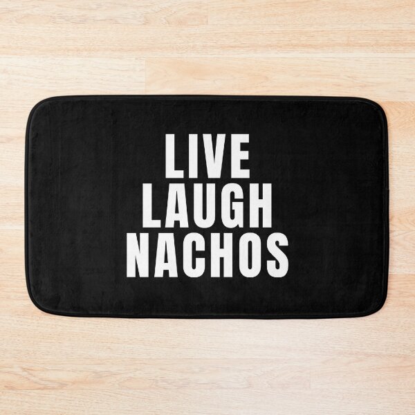 Item preview, Live Laugh Nachos designed and sold by texteestore.