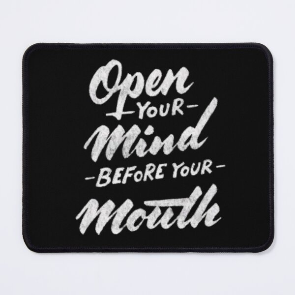 Item preview, Open Your Mind Before Your Mouth designed and sold by ⭐The Bullet Man ⭐.