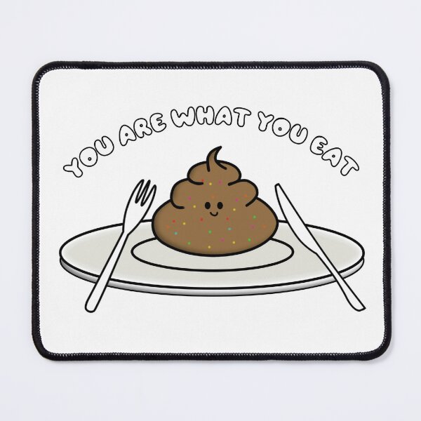 Item preview, You are what you EAT designed and sold by Meeseeeks.