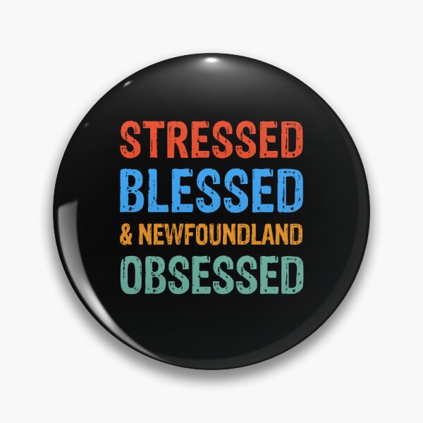 Item preview, Stressed Blessed and Newfoundland Obsessed Dog Gift  designed and sold by Guarddogdrive.
