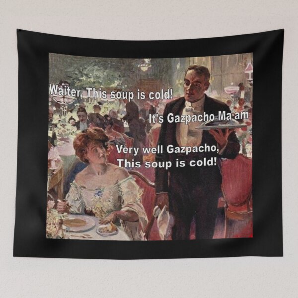 Item preview, Waiter! This soup is cold - Thanksgiving, Christmas And Birthday Party Gift Ideas for Classic Memes Lovers and Fans designed and sold by Memeing Everything.