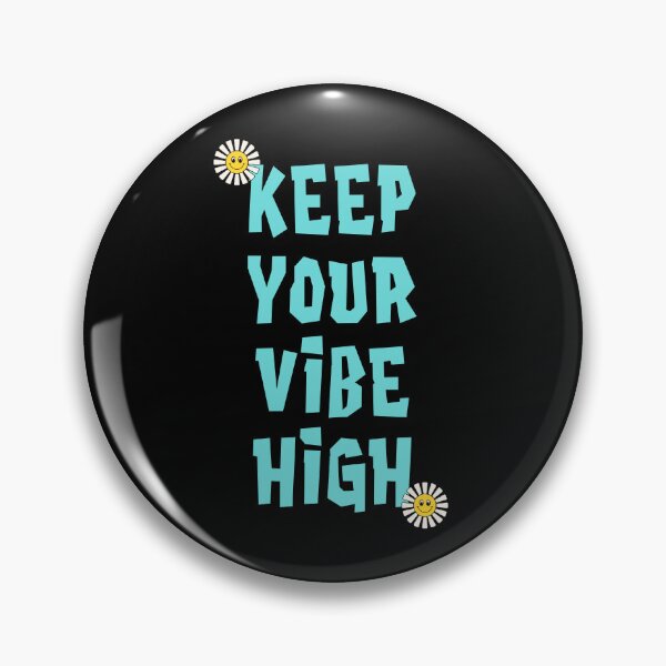 Item preview, Keep Your Vibe High designed and sold by RockBeeDesigns.