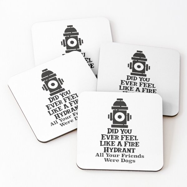 Item preview, Did You Ever Feel Like A Fire Hydrant designed and sold by nextneveldesign.