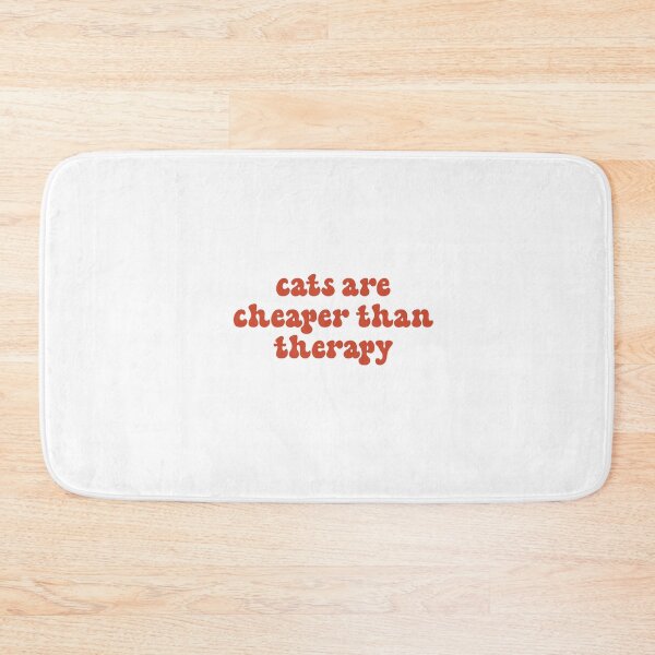 Item preview, Cats Are Cheaper Than Therapy designed and sold by bmiller64.