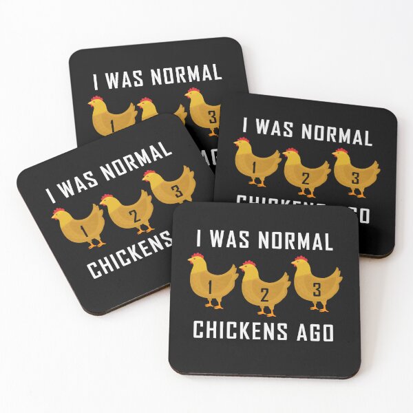 Item preview, Funny Chicken I Was Normal 3 Chickens Ago  designed and sold by yssnyd.