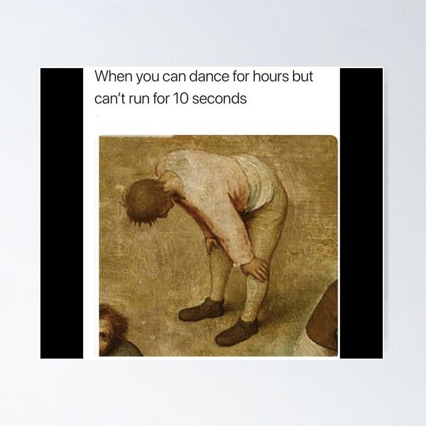 Item preview, When you can dance for hours but can't run for 10 seconds - Thanksgiving, Christmas And Birthday Party Gift Ideas for Classic Memes Lovers and Fans designed and sold by Memeing Everything.