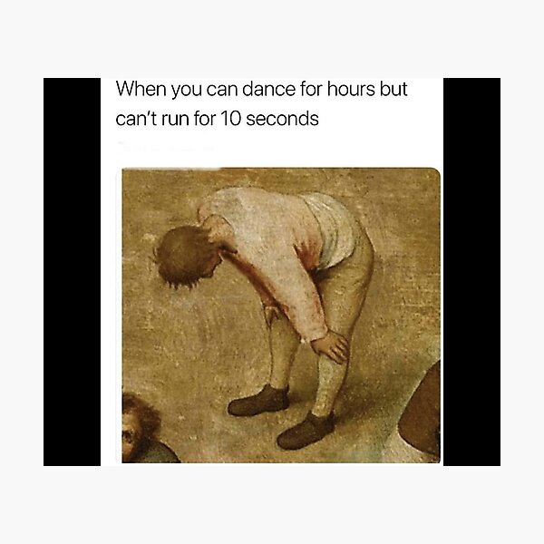 Item preview, When you can dance for hours but can't run for 10 seconds - Thanksgiving, Christmas And Birthday Party Gift Ideas for Classic Memes Lovers and Fans designed and sold by Memeing Everything.
