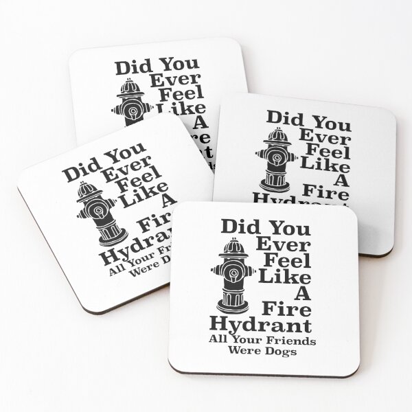 Item preview, Did You Ever Feel Like A Fire Hydrant designed and sold by nextneveldesign.