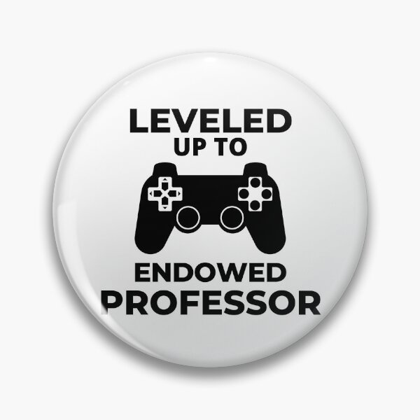 Item preview, Leveled Up To Endowed Professor - College Professor, Tenure, University, Academic, Gamer, Video Games designed and sold by jadedscientist.